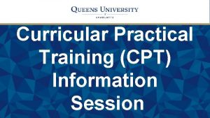 Curricular Practical Training CPT Information Session Where do
