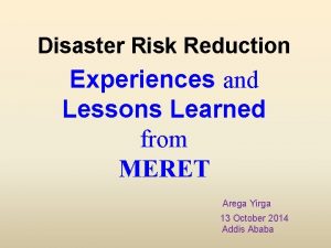 Disaster Risk Reduction Experiences and Lessons Learned from