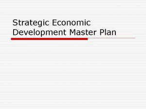 Strategic Economic Development Master Plan Strategic Economic Development