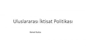 Uluslararas ktisat Politikas Kemal Kzlca DI DEMELER DENGES