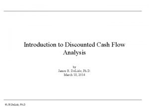 Introduction to Discounted Cash Flow Analysis by James