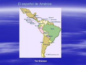 El espaol de Amrica Tim Brandon Rasgos Generales