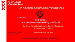 Het Amsterdams Netwerk Ervaringskennis Presenteert ANE college Coperatieve