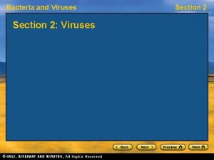 Bacteria and Viruses Section 2 Viruses Section 2