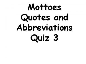 Mottoes Quotes and Abbreviations Quiz 3 errare humanum