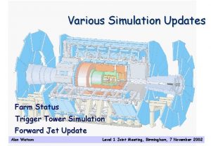 Various Simulation Updates Farm Status Trigger Tower Simulation