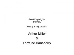 Great Playwrights Dramas History Pop Culture Arthur Miller