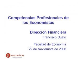 Competencias Profesionales de los Economistas Direccin Financiera Francisco