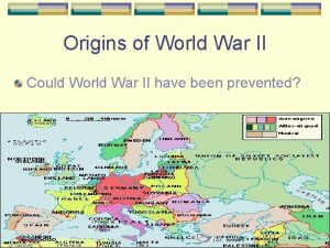 Origins of World War II Could World War