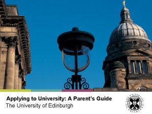 Applying to University A Parents Guide The University