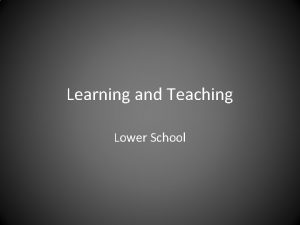 Learning and Teaching Lower School Professor John Hattie
