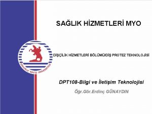 SALIK HZMETLER MYO DLK HZMETLER BLMD PROTEZ TEKNOLOJS