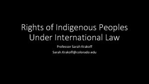 Rights of Indigenous Peoples Under International Law Professor
