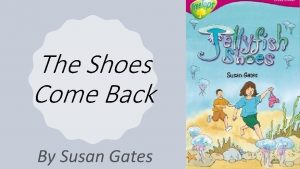 The Shoes Come Back By Susan Gates That
