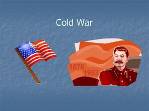 Cold War Brinkmanship n During the 1950s the