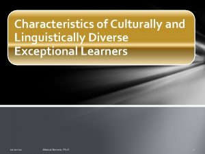 Characteristics of Culturally and Linguistically Diverse Exceptional Learners