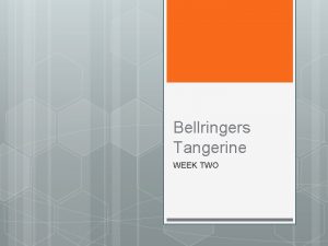 Bellringers Tangerine WEEK TWO Monday Nov 12 1