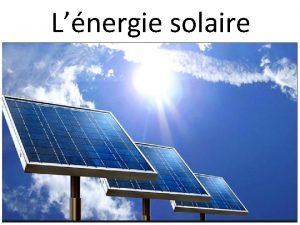Lnergie solaire Diffrents panneaux sur le march Potentiel