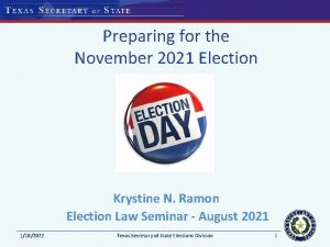 Preparing for the November 2021 Election Krystine N