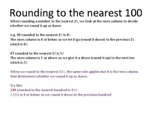 Rounding to the nearest 100 When rounding a