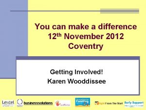 You can make a difference 12 th November