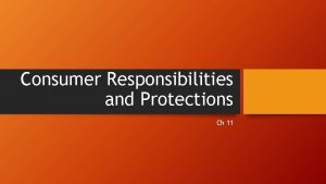 Consumer Responsibilities and Protections Ch 11 Personal Financial