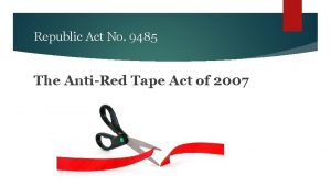Republic Act No 9485 The AntiRed Tape Act