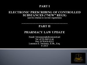 PART I ELECTRONIC PRESCRIBING OF CONTROLLED SUBSTANCES NEW