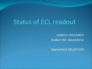 Status of ECL readout Vladimir ZHULANOV Budker INP