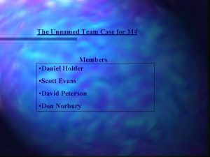 The Unnamed Team Case for M 4 Members