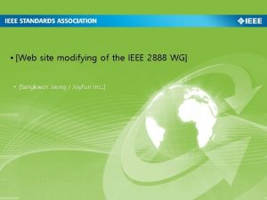 Web site modifying of the IEEE 2888 WG