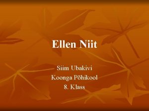 Ellen Niit Siim Ubakivi Koonga Phikool 8 Klass