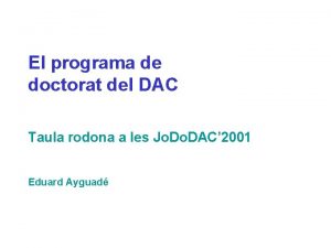 El programa de doctorat del DAC Taula rodona