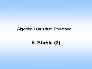 Algoritmi i Strukture Podataka 1 5 Stabla 2