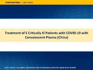 Published Data Case Series Treatment of 5 Critically