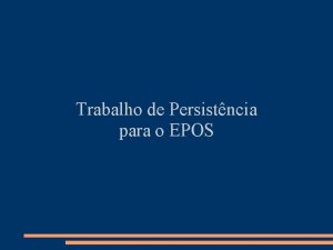 Trabalho de Persistncia para o EPOS Problema Proposto