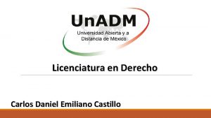 Licenciatura en Derecho Carlos Daniel Emiliano Castillo El