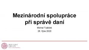 Mezinrodn spoluprce pi sprv dan Michal Tulek 26