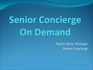 Senior Concierge On Demand Senior Move Manager Senior