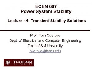 ECEN 667 Power System Stability Lecture 14 Transient