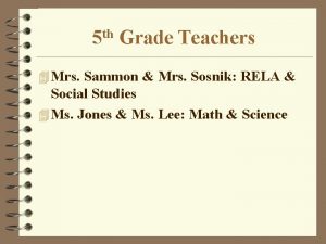 th 5 Grade Teachers 4 Mrs Sammon Mrs