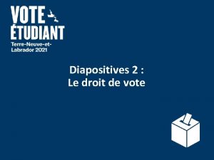 Diapositives 2 Le droit de vote Droits et