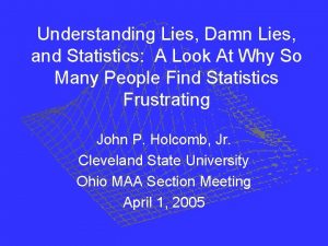 Understanding Lies Damn Lies and Statistics A Look