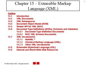 Chapter 15 Extensible Markup Language XML Outline 15