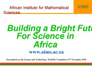 African Institute for Mathematical Sciences AIMS Building a