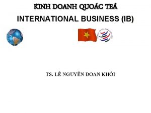 KINH DOANH QUOC TE INTERNATIONAL BUSINESS IB TS