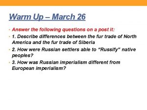 Warm Up March 26 Answer the following questions