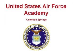 United States Air Force Academy Colorado Springs USAFA