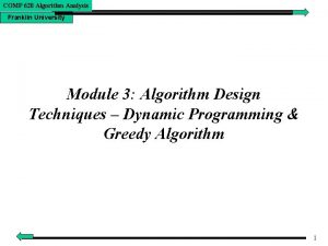 COMP 620 Algorithm Analysis Franklin University Module 3 COMP 620 Algorithm Analysis Franklin University Module 3