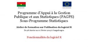 BURKINA FASO UNION EUROPEENNE Programme dAppui la Gestion